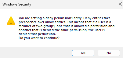 Windows Security confirmation: Deny entries take precedence over Allow entries, with Yes and No buttons