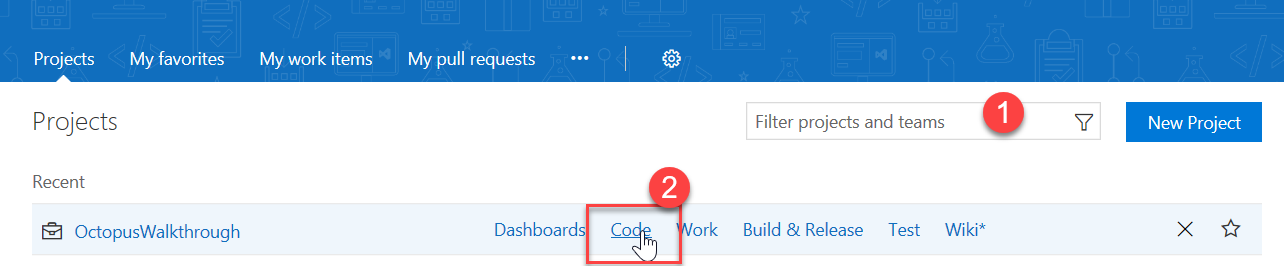 Screenshot of the VSTS dashboard, Projects tab. The search field is marked with a 1. Under Recent, OctopusWalkthrough displays, with the Code option circled and marked with a 2.