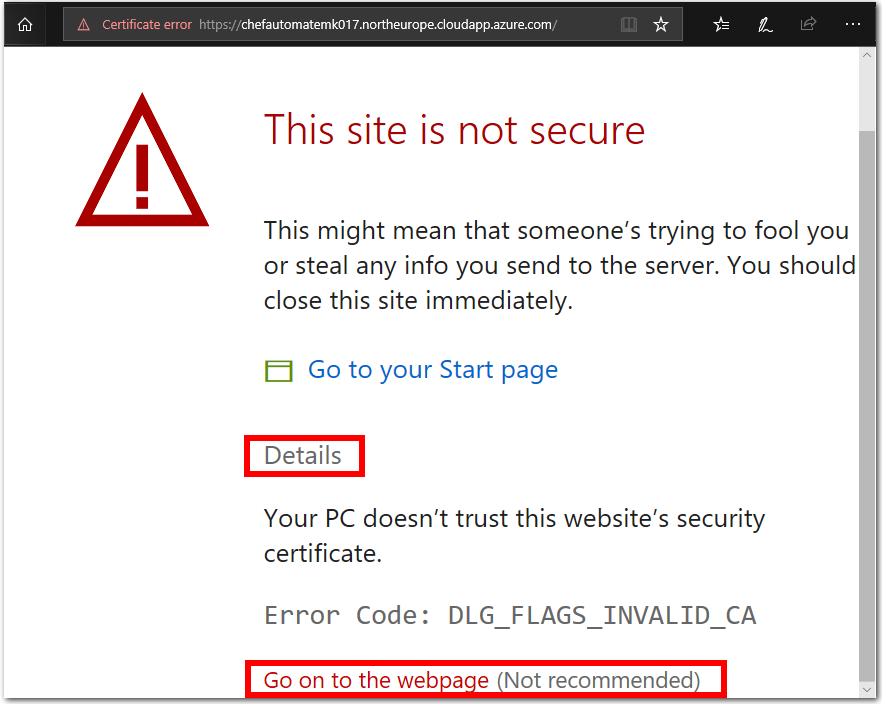 Screenshot of a warning inside the Microsoft Edge web browser which states that the requested webpage is not secure. The screenshot illustrates the warning that will be shown in the Microsoft Edge web browser when accessing the DNS name URL for the Chef Automate VM.