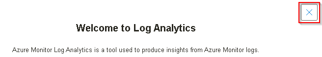 close_welcome_to_log_analytics.png