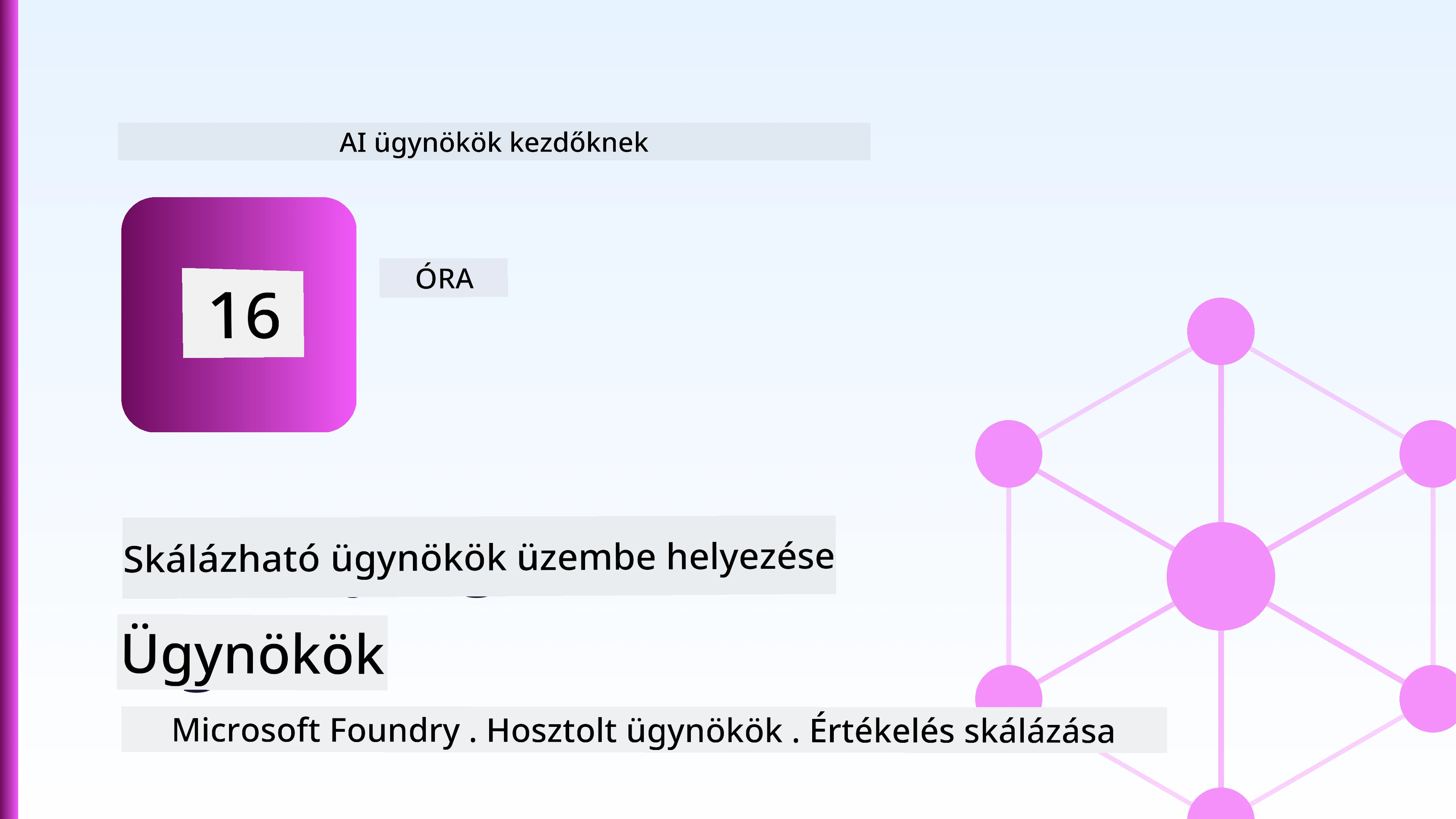 Skálázható ügynökök telepítése