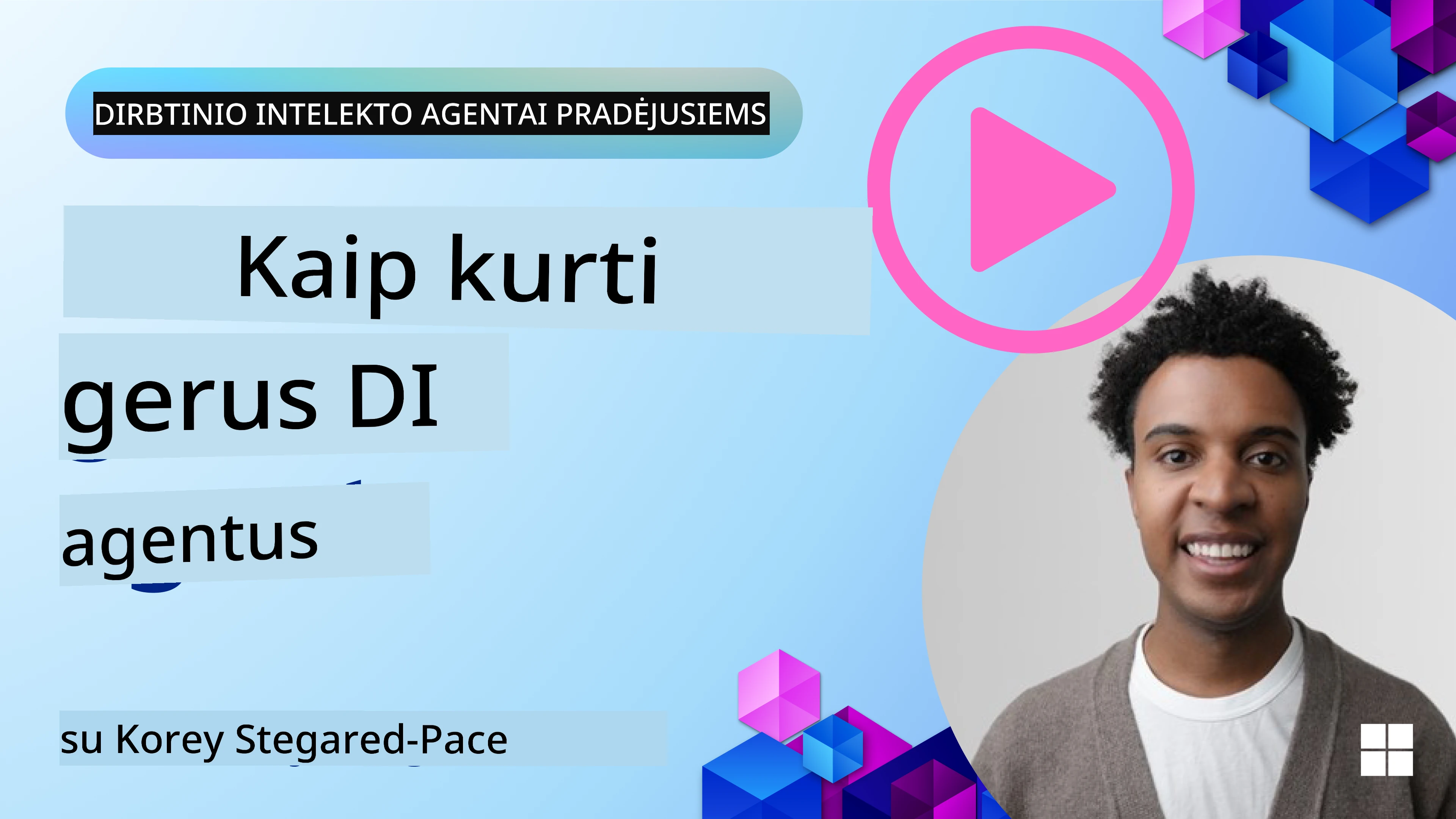 Kaip kurti gerus AI agentus