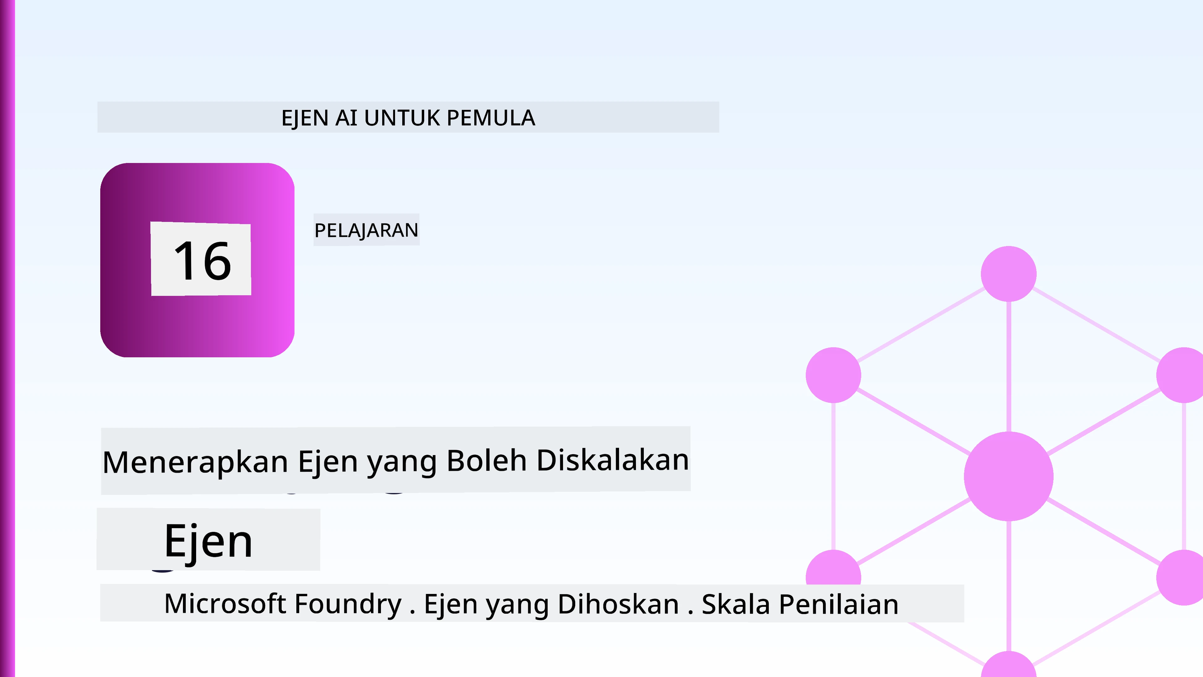 Menjalankan Ejen Skala Besar