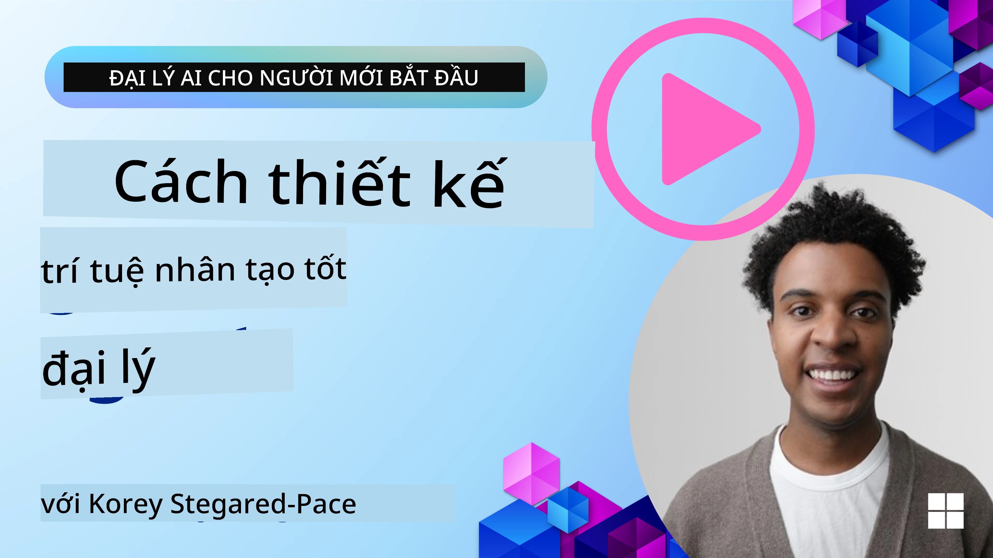 Cách thiết kế các tác nhân AI tốt
