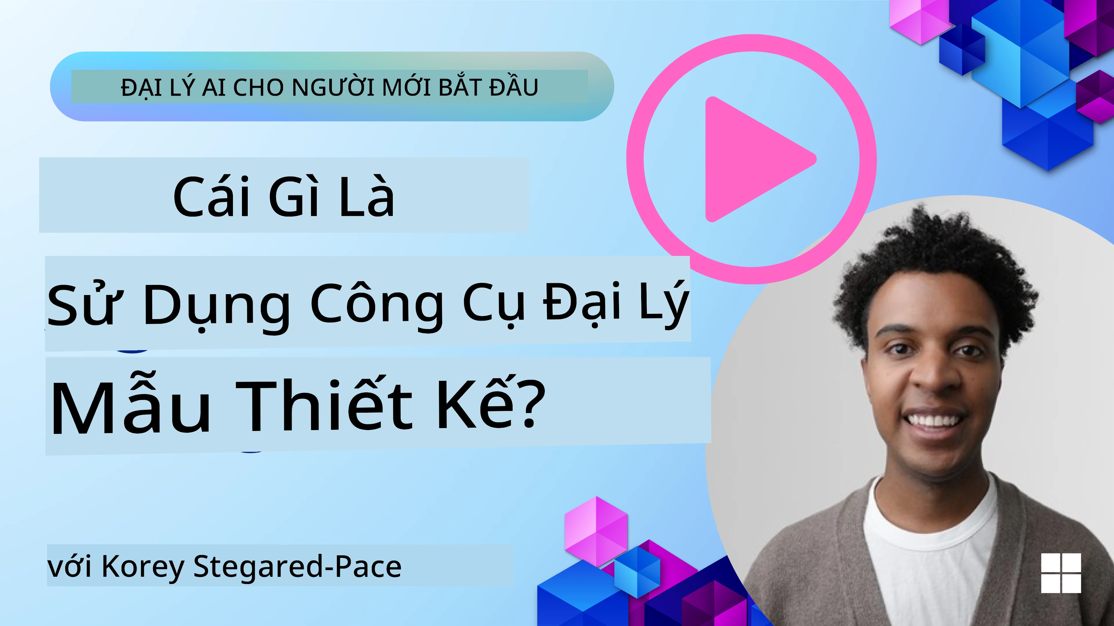 Cách Thiết Kế Các Tác Nhân AI Tốt