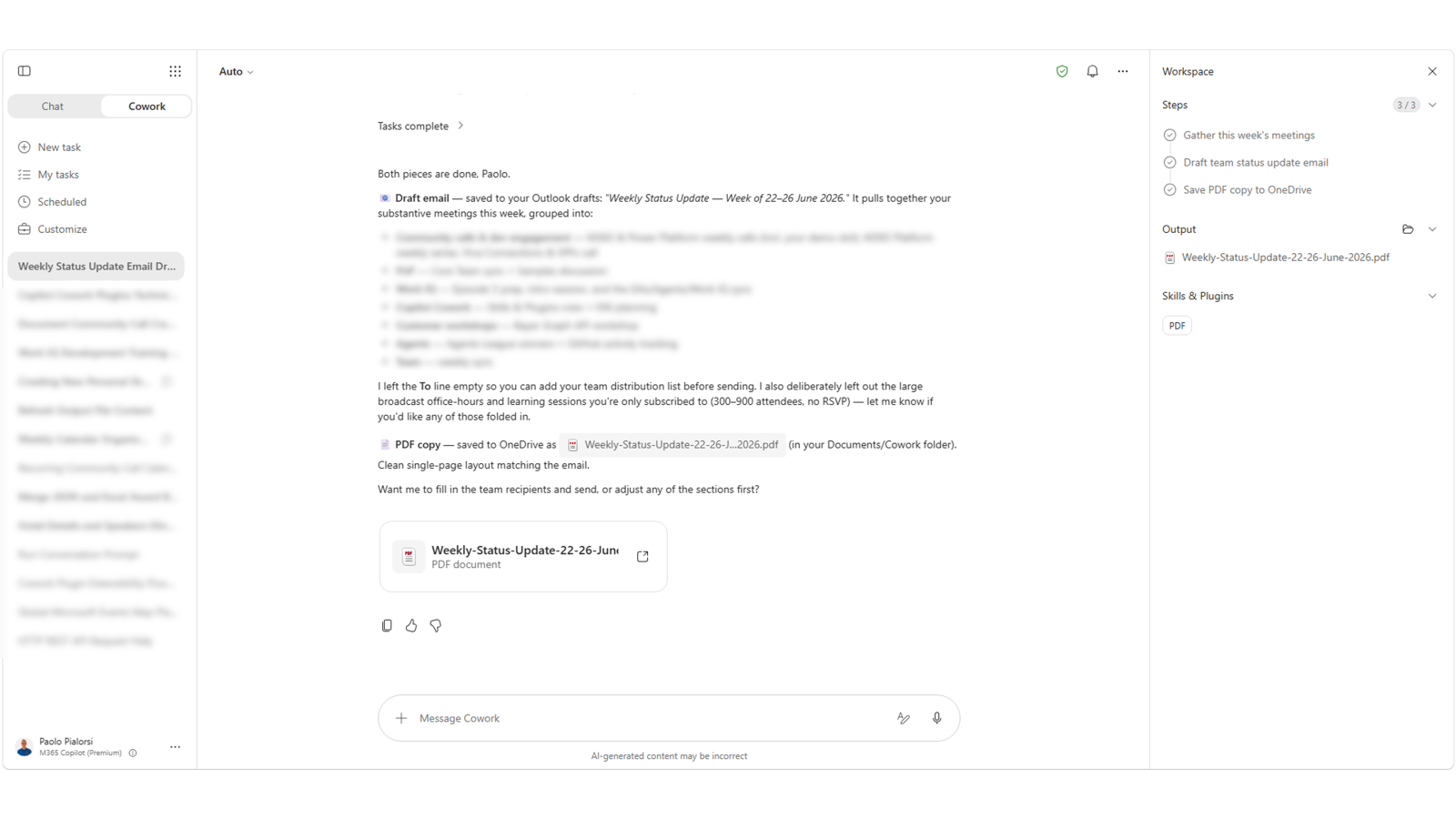 Screenshot of Microsoft Copilot in “Cowork” mode showing a completed task summary. The main panel lists a drafted weekly status update email grouped by activities (community calls, PnP sync, Work IQ, Copilot crew, workshops, agents, and team sync). A PDF version of the update is attached. On the right, a “Workspace” panel displays completed steps (gather meetings, draft email, save PDF to OneDrive) and the generated output file. A navigation sidebar with tasks is visible on the left