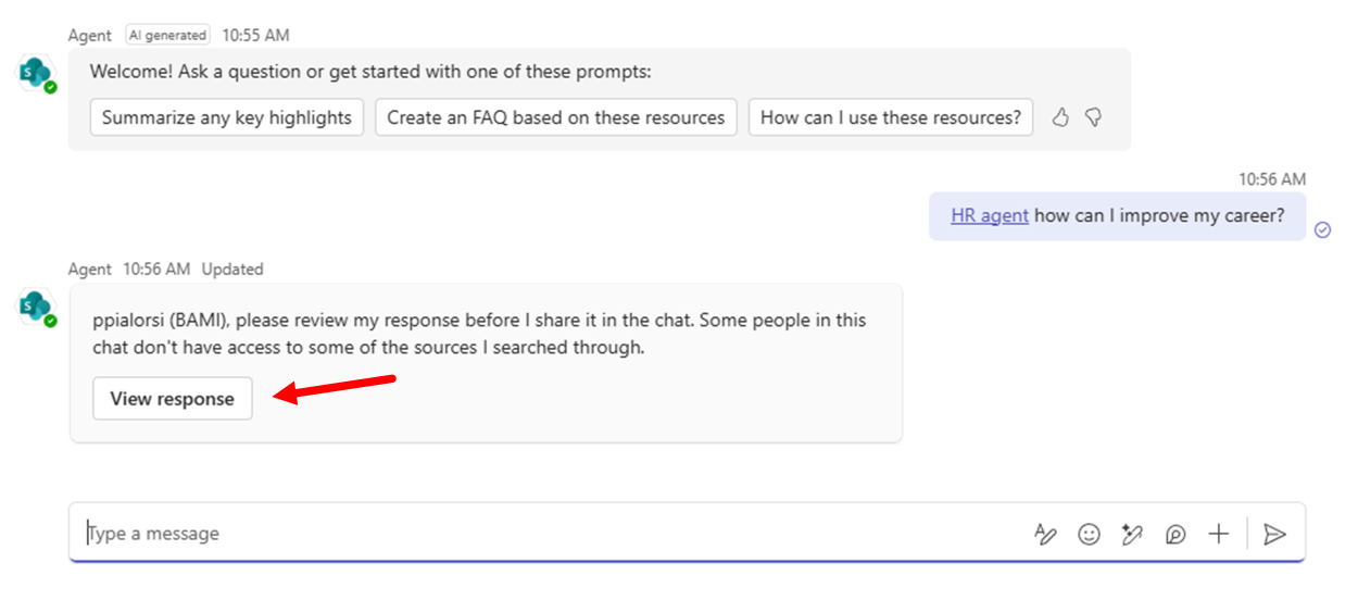 The Microsoft Teams chat when the agent replies back to a prompt. There is a command to "View response", which allows you to evaluate the AI-generated response before sending it to others.