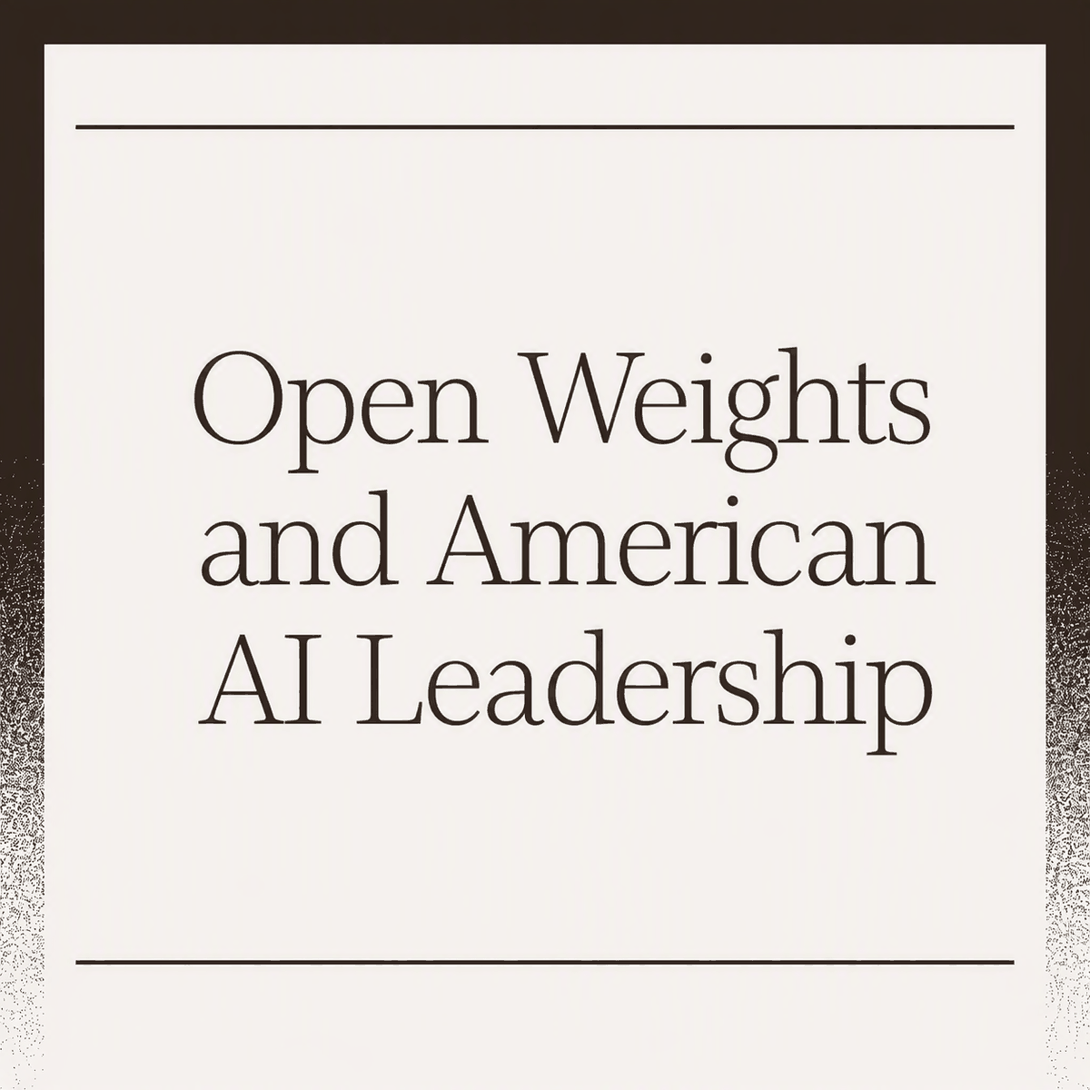 'Open Weights and American AI Leadership' 성명서 타이틀 카드. 밝은 배경 위에 세리프 서체로 제목이 적혀 있고 위아래에 가로선이 그어져 있다.